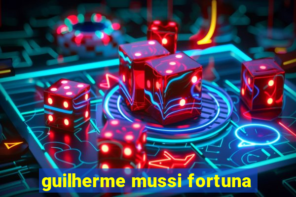 guilherme mussi fortuna